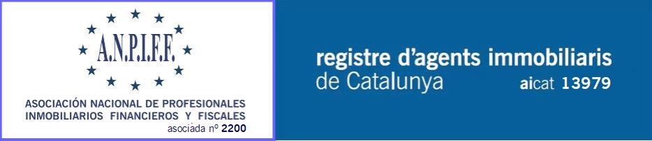 A.N.P.I.F.F. member no. 2200 (Spanish National Association of Real Estate, Financial and Tax Professionals) and Catalan Register of Real Estate Agents, AICAT 13979